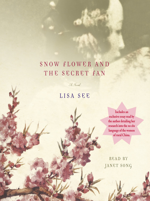 Title details for Snow Flower and the Secret Fan by Lisa See - Available